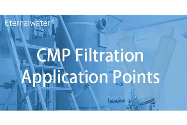 CMP Filtration Application Points