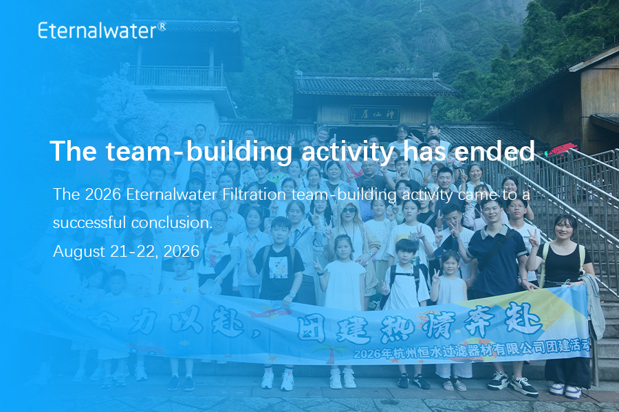 The 2026 Eternalwater Filtration team-building activity came to a successful conclusion